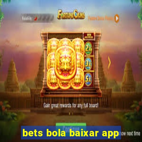 bets bola baixar app